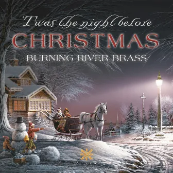 'Twas the Night Before Christmas by Burning River Brass