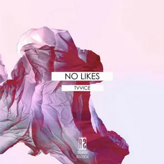 No Likes by Tvvice