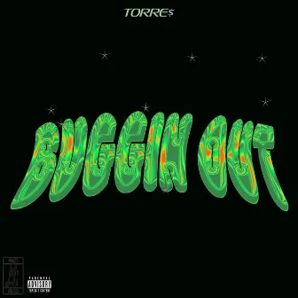 Buggin out by Torre$