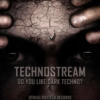 Do You Like Dark Techno? by Technostream