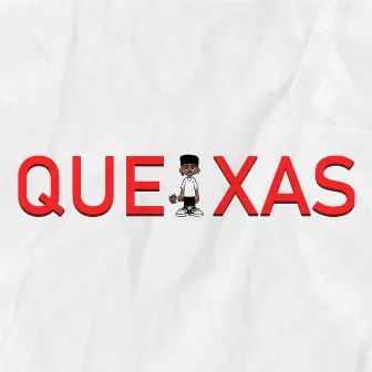 Queixas by Rxds