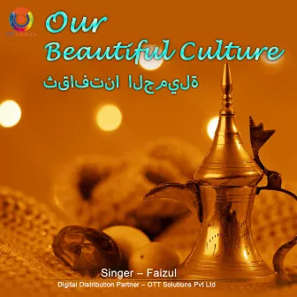 Our Beautiful Culture - Single by Faizul