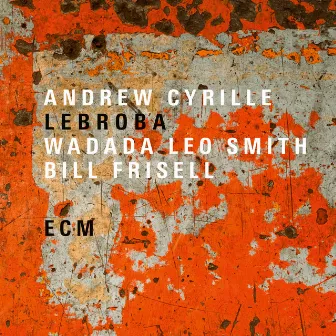 Lebroba by Wadada Leo Smith