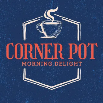 Morning Delight by CORNER POT