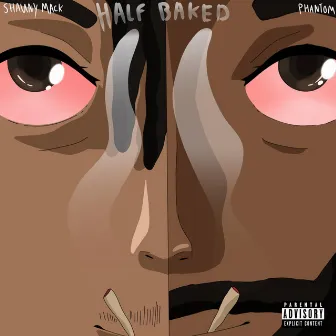 Half Baked by Shauny Mack