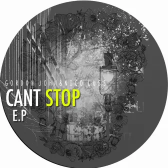 Cant Stop EP by Gordon John