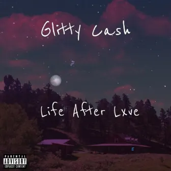 Life After Love by Glitty Cash