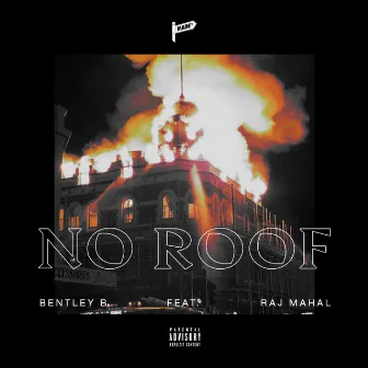 No Roof by Bentley B