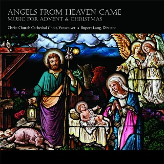 Angels from Heaven Came by Christ Church Cathedral Choir, Vancouver