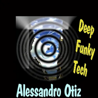 Deep Funky Tech by Alessandro Otiz