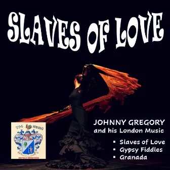 Slaves of Love by Johnny Gregory