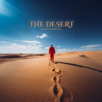 The Desert by Sammy Shiblaq