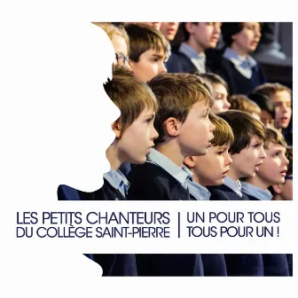 Un pour tous, tous pour un! by Les Petits Chanteurs du Collège Saint-Pierre