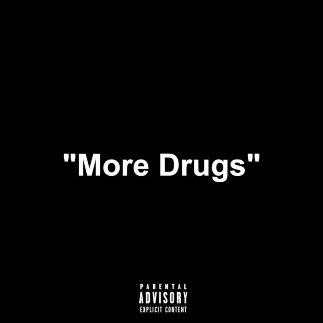 More Drugs