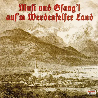 Musi und Gsangl aus dem Werdenfelser Land by Mittenwalder Maultrommler