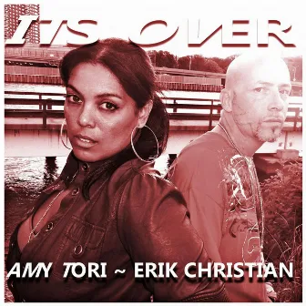 It's Over (feat. Erik Christian) by Amy Tori