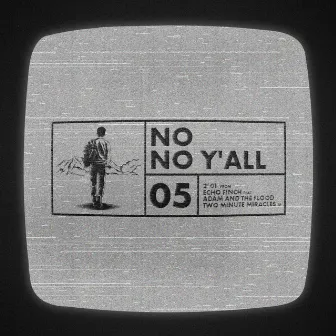 NO NO Y'ALL by ECHO FINCH