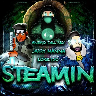 Steamin' by Animo Del Rey