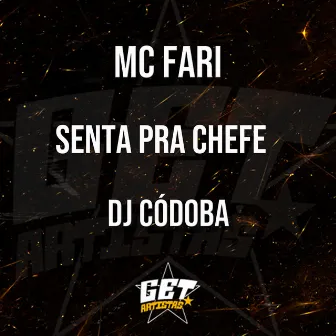 Senta pra Chefe by MC FARI