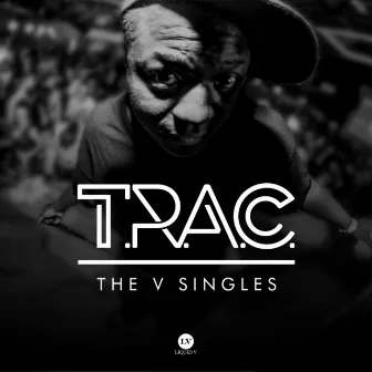 The V Singles by T.R.A.C.