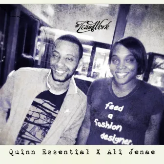 #TEAMWORK EP by Quinn Essential