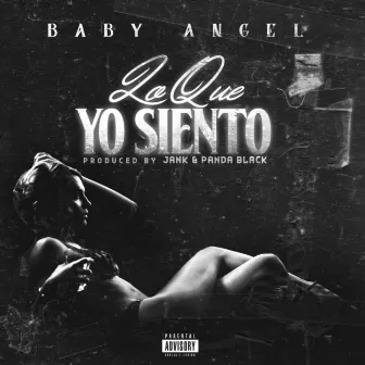 Lo Que Yo Siento by Baby Angel