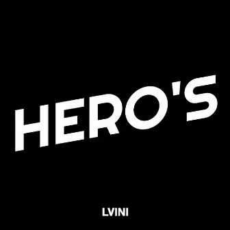 Hero's by Lvini