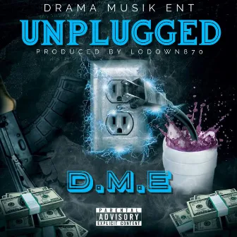 D.M.E. UNPLUGGED by LoDown870