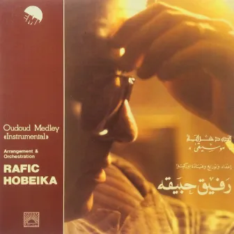 Oudoud Medley (Instrumental) by Rafic Hobeika