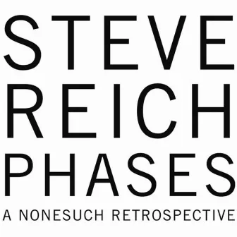 Phases by Steve Reich