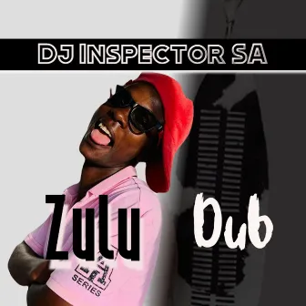 Zulu Dub by Dj Inspector SA