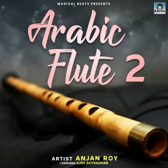 Arabic Flute 2 by Anjan Roy