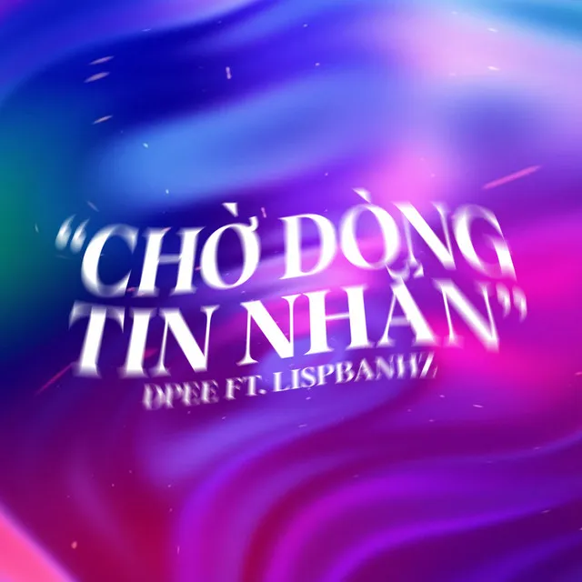 CHỜ DÒNG TIN NHẮN