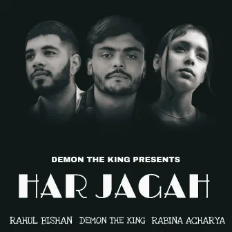 Har jagah by DEMON THE KING