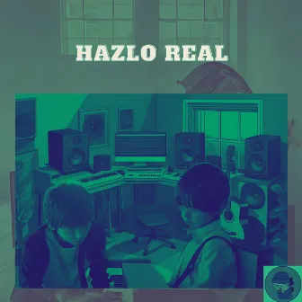 Hazlo Real by El Chili