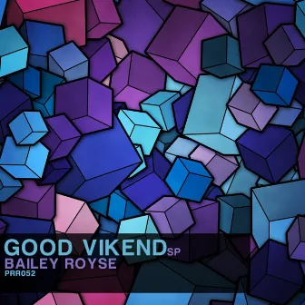 Good Vikend by Bailey Royse