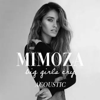 Big Girls Cry (Acoustic Version) by Mimoza