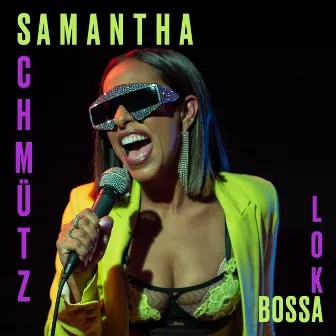 Bossa Loka by Samantha Schmütz