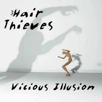 Vicious Illusion by The Hair Thieves