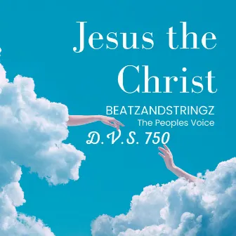 Jesus the Christ (he showed me) by D.V.S. 750