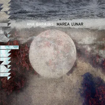 Marea Lunar by Ana Barajas