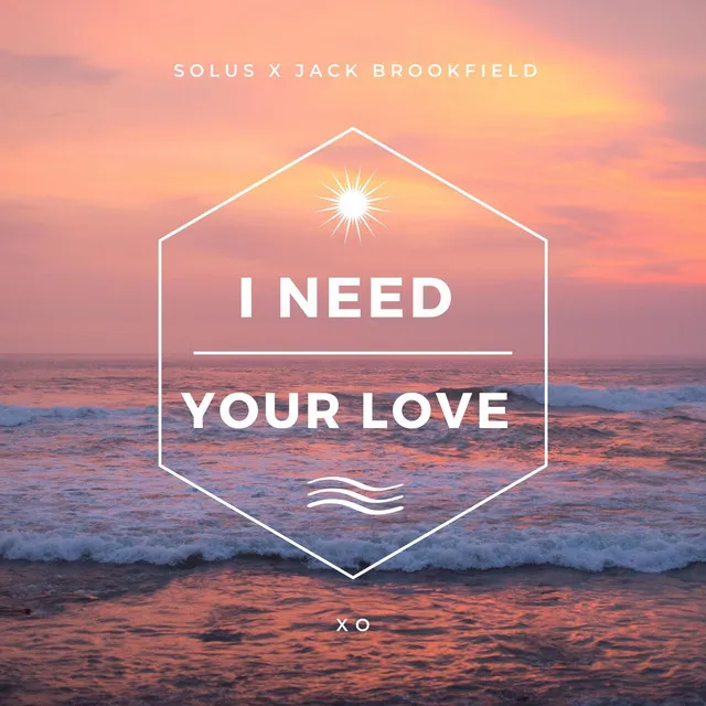 I Need Your Love - Extended Mix