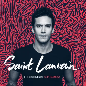 If Jesus Loves Me by Saint Lanvain