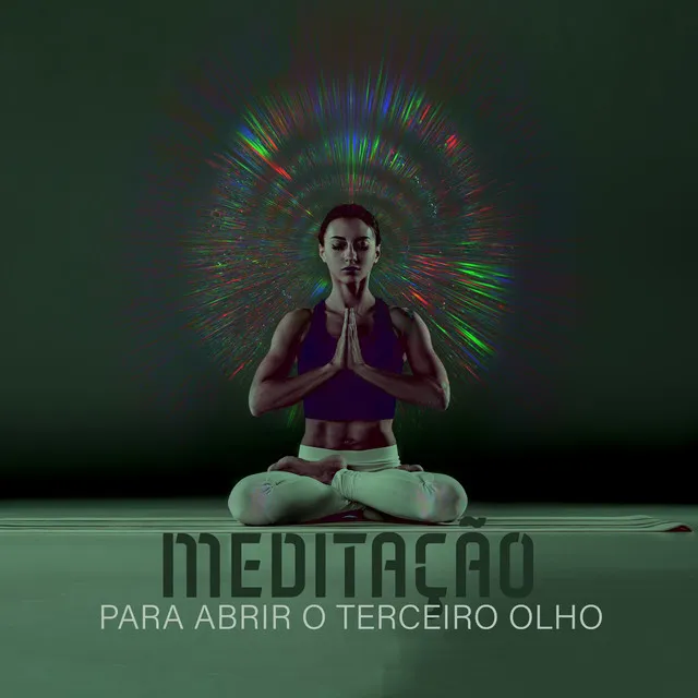 Meditação para Abrir o Terceiro Olho