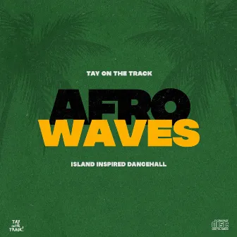 Afro Waves by Tay On The Track