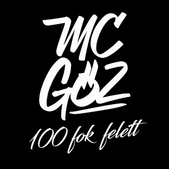 100 fok felett by MC Göz