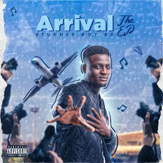 ARRIVAL The EP by Stunner Boy BD