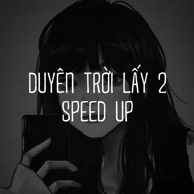 Duyên Trời Lấy 2 (Speed up)