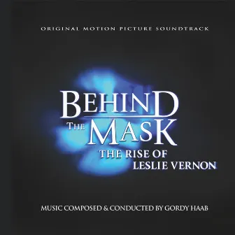 Behind The Mask: The Rise Of Leslie Vernon, Original Motion Picture Soundtrack by Gordy Haab