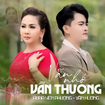 Vẫn Nhớ Vẫn Thương by Văn Hương